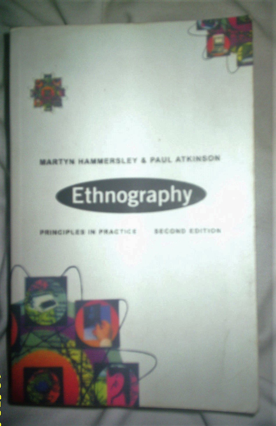 Ethnography: Principles in Practice, 3rd Edition,Used