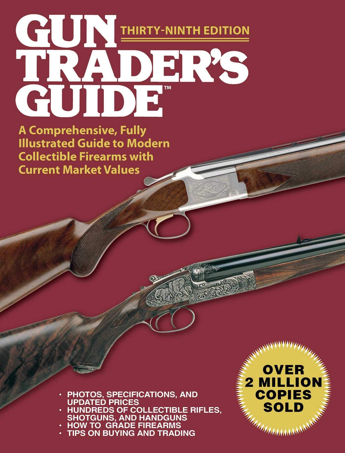 Gun Trader's Guide, ThirtyNinth Edition: A Comprehensive, Fully Illustrated Guide to Modern Collectible Firearms with Current M,Used