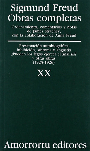 Obras Completas. Volumen 20: Presentacin autobiogrfica, Inhibicin, Sntomas y angustia, Pueden los legos ejercer el anl,Used