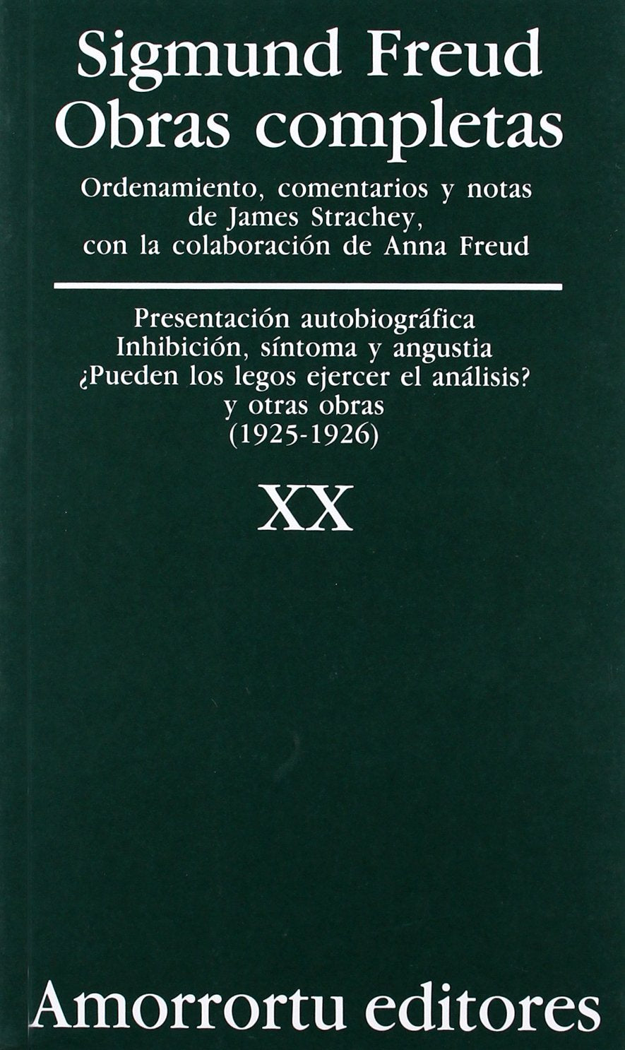 Obras Completas. Volumen 20: Presentacin autobiogrfica, Inhibicin, Sntomas y angustia, Pueden los legos ejercer el anl,Used