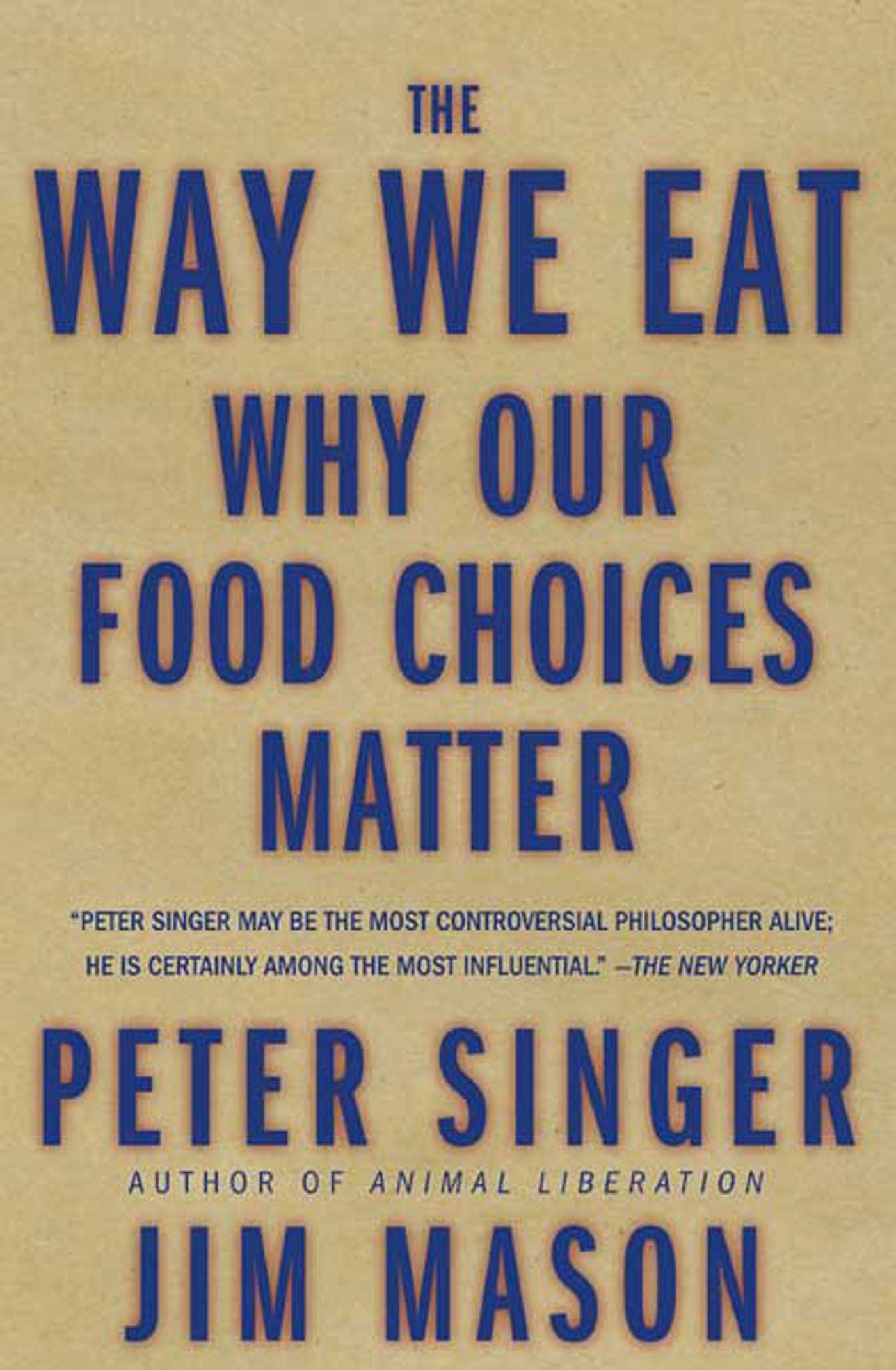 The Way We Eat: Why Our Food Choices Matter,Used