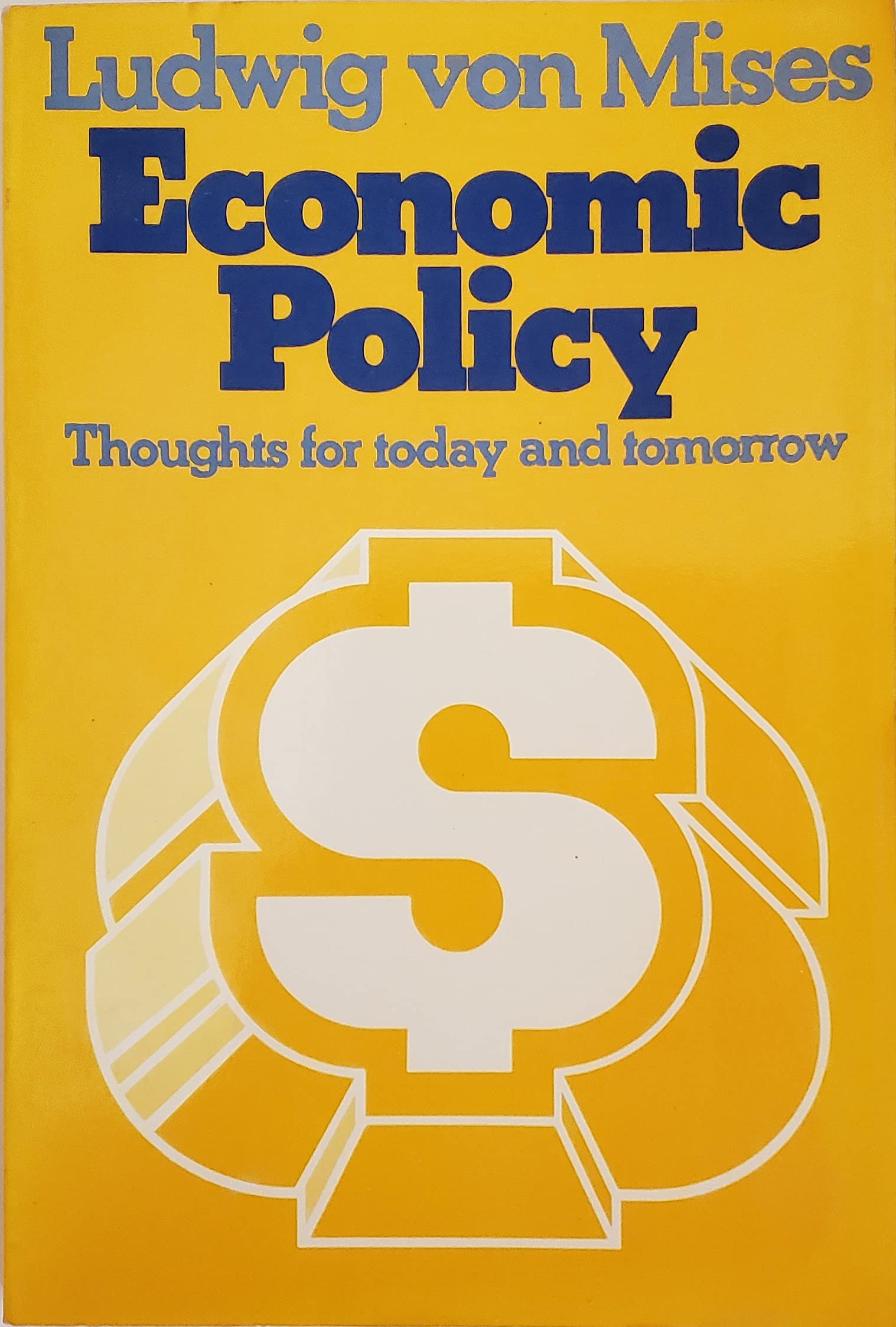 Economic Policy: Thoughts for Today and Tomorrow,Used