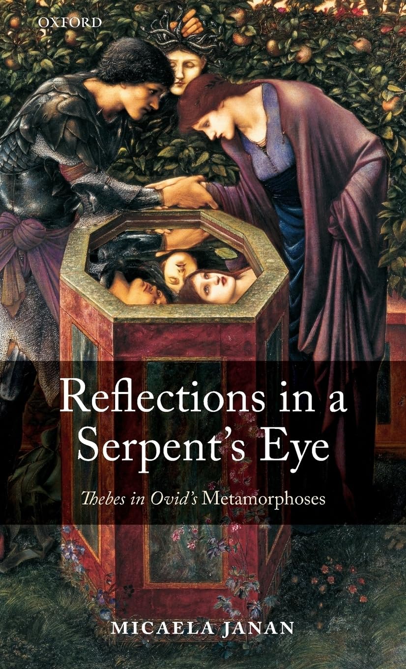 Reflections In A Serpent'S Eye: Thebes In Ovid'S Metamorphoses