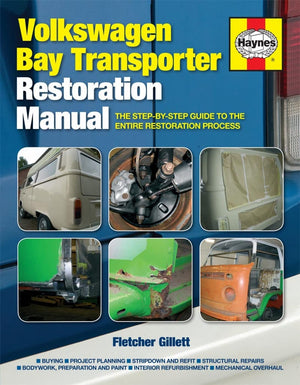 Volkswagen Bay Transporter Restoration Manual: The Stepbystep Guide To The Entire Restoration Process (Restoration Manuals)