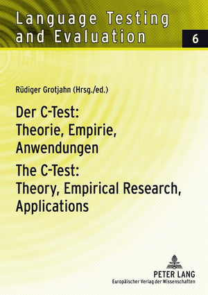 Der Ctest: Theorie, Empirie, Anwendungen / The Ctest: Theory, Empirical Research, Applications (Language Testing And Evaluatio,Used