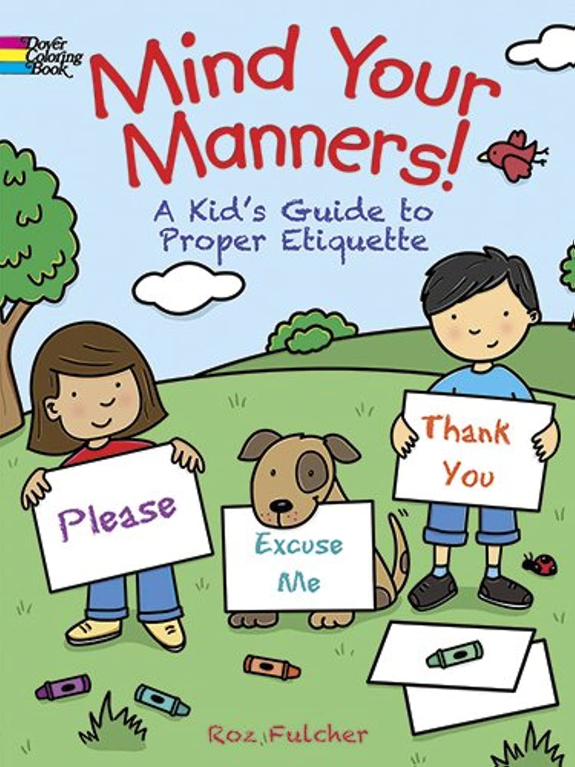 Mind Your Manners! Coloring Book: A Kid's Guide to Proper Etiquette (Dover Kids Coloring Books),Used