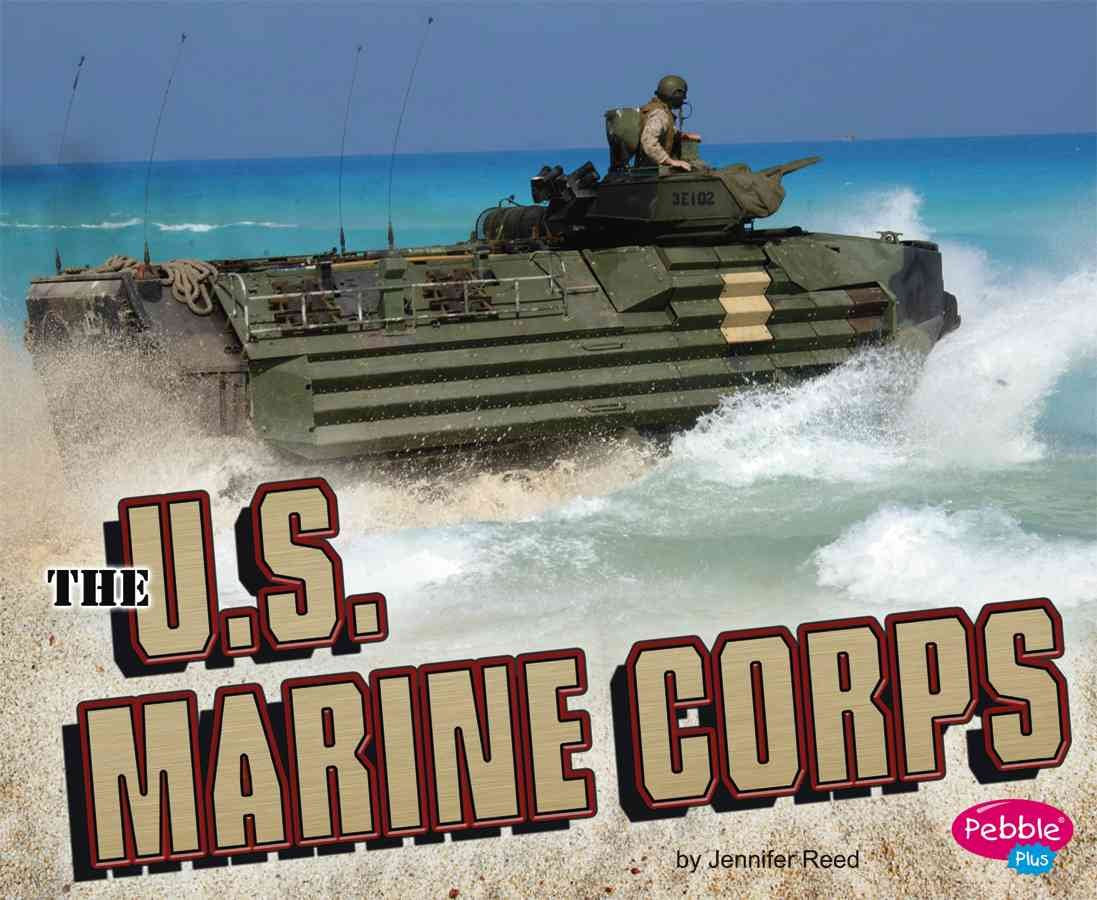The U.S. Marine Corps (Pebble Plus: Military Branches),Used