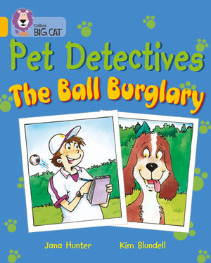 Pet Detectives: The Ball Burglary: Band 09/Gold (Collins Big Cat),Used