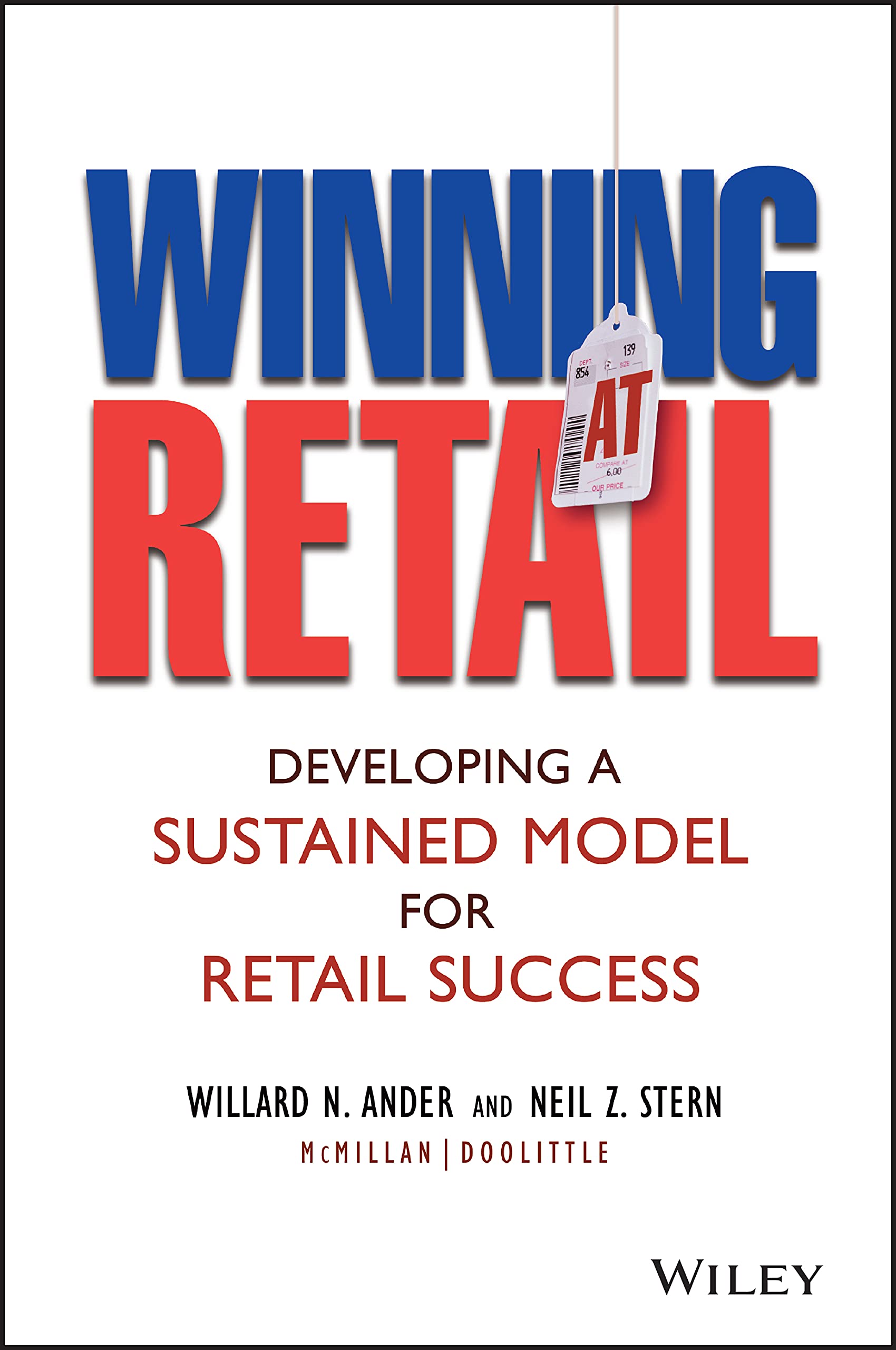 Winning At Retail: Developing a Sustained Model for Retail Success,New