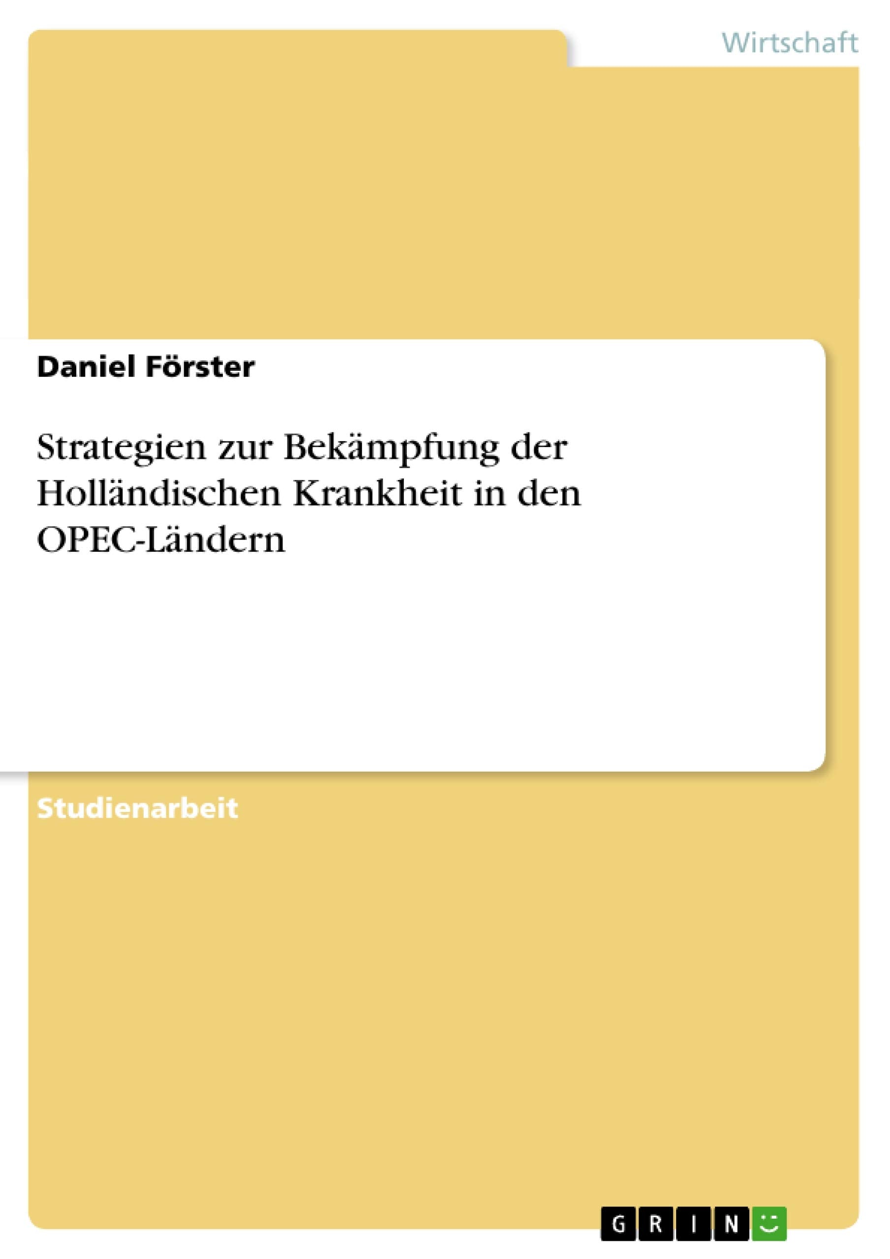 Strategien Zur Bekmpfung Der Hollndischen Krankheit In Den Opeclndern (German Edition),Used
