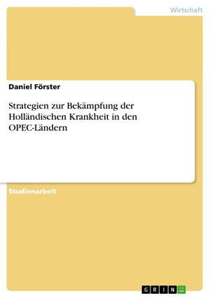 Strategien Zur Bekmpfung Der Hollndischen Krankheit In Den Opeclndern (German Edition),Used