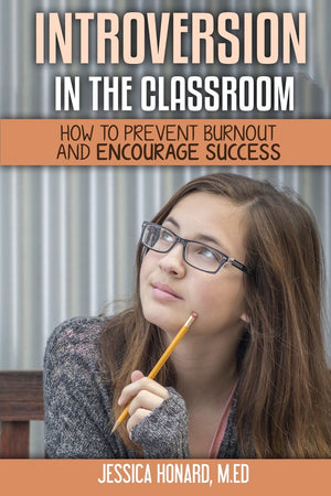 Introversion in the Classroom: How to Prevent Burnout and Encourage Success,Used