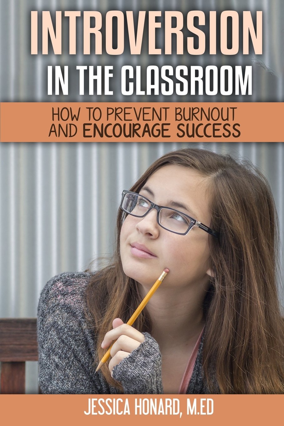 Introversion in the Classroom: How to Prevent Burnout and Encourage Success,Used