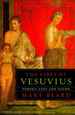 The Fires of Vesuvius: Pompeii Lost and Found,Used