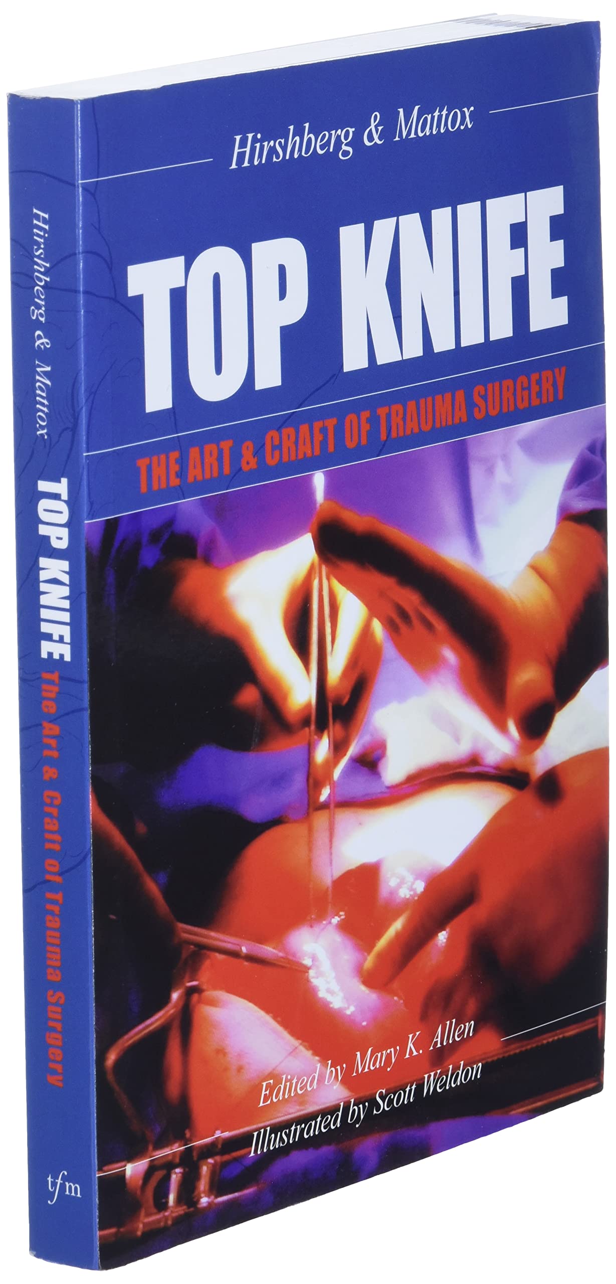 Top Knife: The Art and Craft of Trauma Surgery,Used