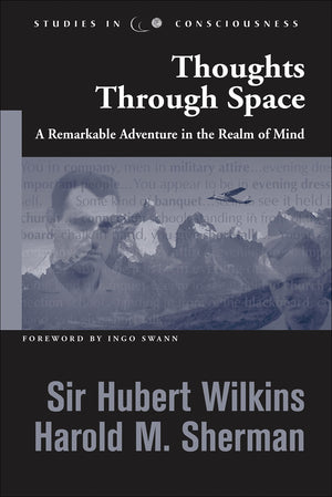 Thoughts through Space: A Remarkable Adventure in the Realm of Mind (Studies in Consciousness),New