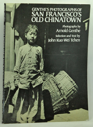 Genthes Photographs Of San Franciscos Old Chinatown,New