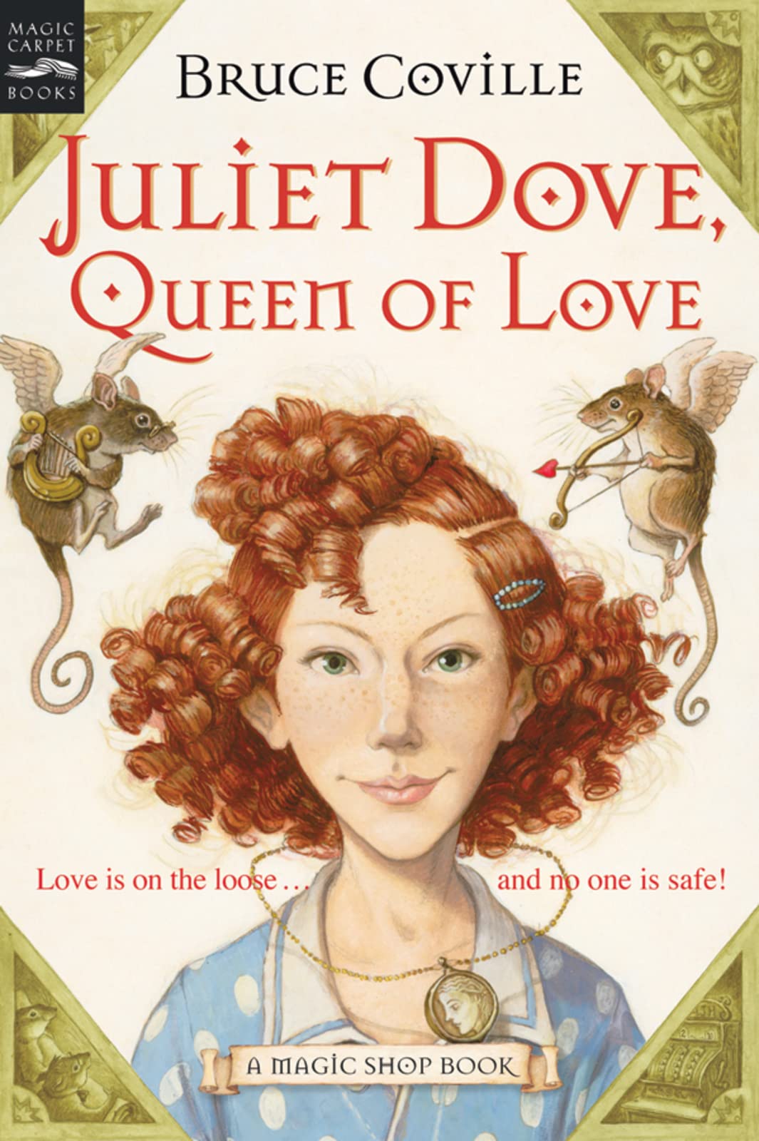 Juliet Dove, Queen Of Love: A Magic Shop Book (Magic Shop Book, 5),New