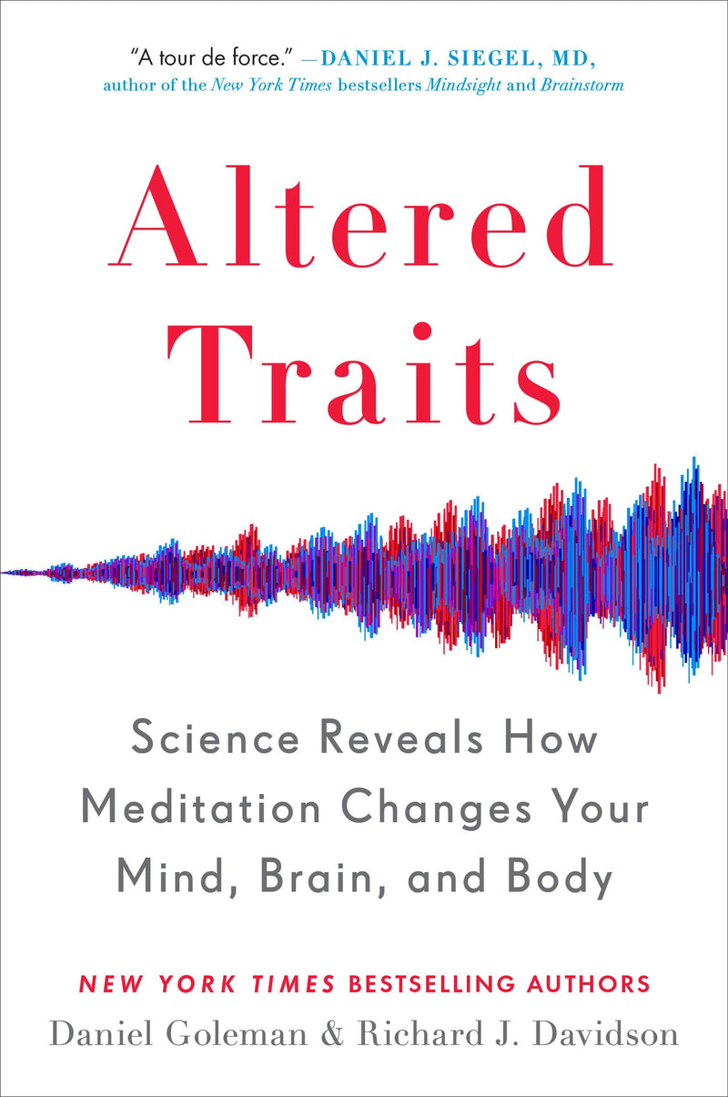 Altered Traits: Science Reveals How Meditation Changes Your Mind, Brain, And Body,New