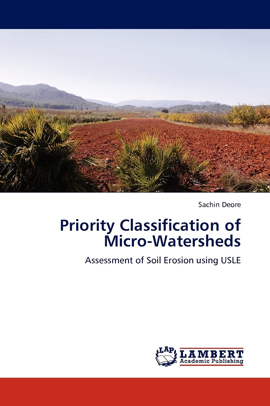 Priority Classification of MicroWatersheds: Assessment of Soil Erosion using USLE,Used