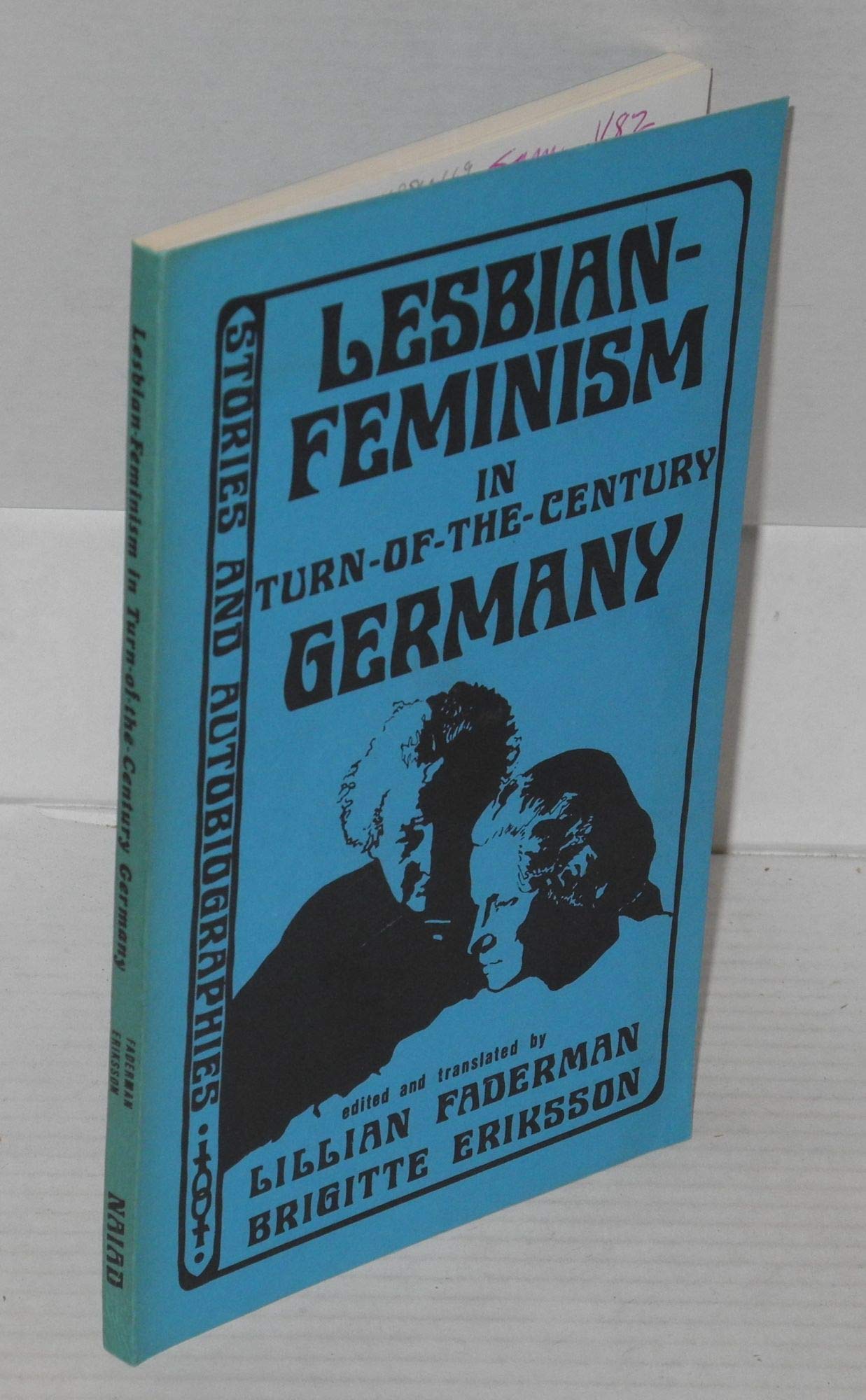 LesbianFeminism in TurnoftheCentury Germany (Stories and Autobiographies),Used