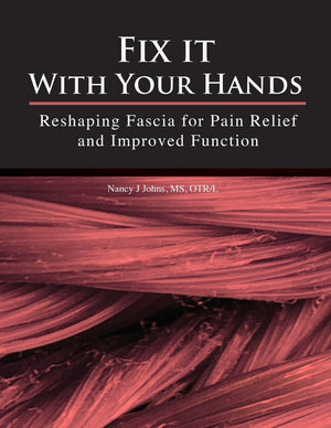 Fix It With Your Hands: Reshaping Fascia For Pain Relief And Improved Function (1),Used