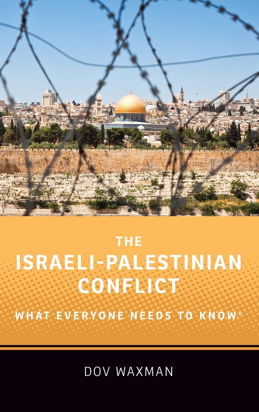 The IsraeliPalestinian Conflict: What Everyone Needs to Know,Used