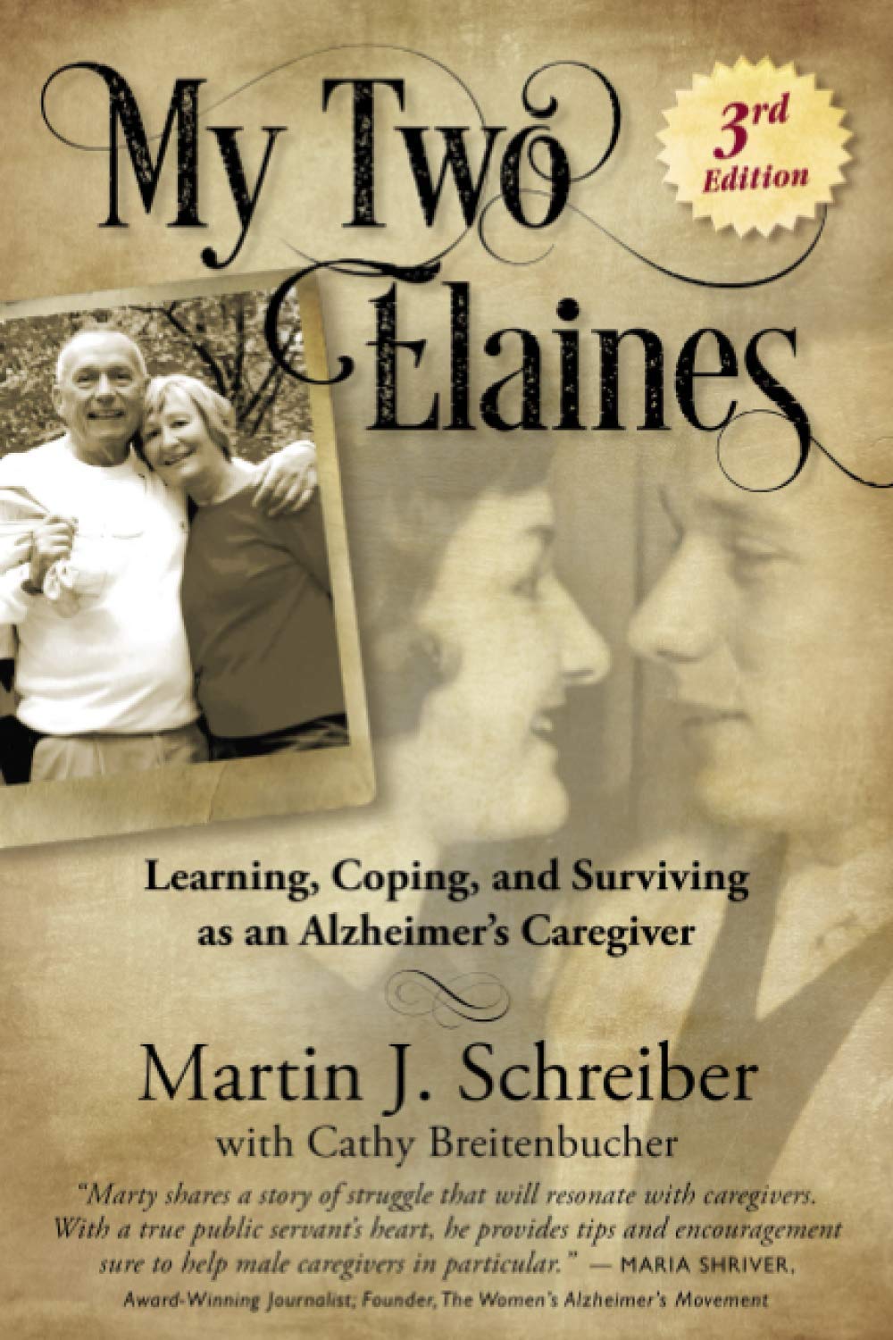 My Two Elaines: Learning, Coping, and Surviving as an Alzheimer's Caregiver,Used