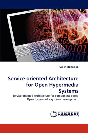 Service oriented Architecture for Open Hypermedia Systems: Service oriented Architecture for componentbased Open hypermadia sys,Used