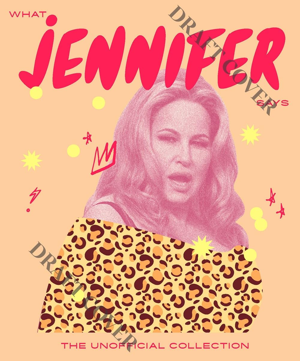 What Jennifer Says: The Unofficial Collection,New