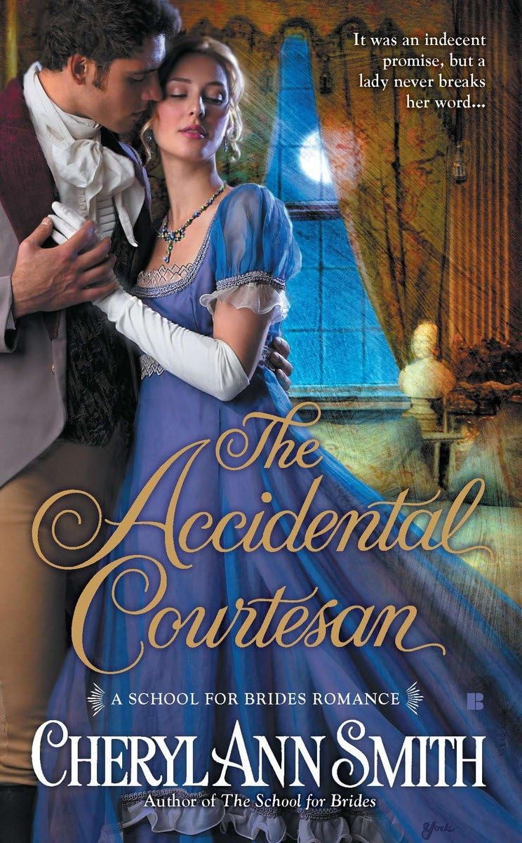 The Accidental Courtesan (A School For Brides Romance),New