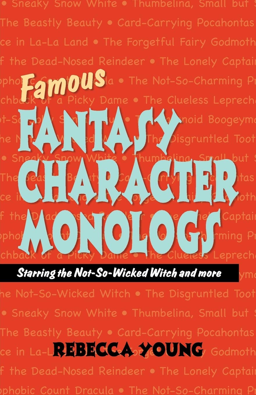 Famous Fantasy Character Monologs: Starring the NotSoWicked Witch and More,Used