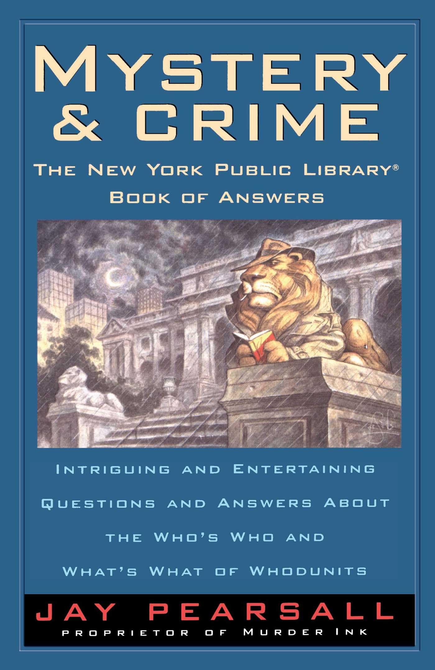 Mystery and Crime: The New York Public Library Book of Answers: Intriguing and Entertaining Questions and Answers About the Who',Used