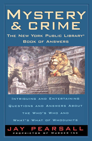 Mystery and Crime: The New York Public Library Book of Answers: Intriguing and Entertaining Questions and Answers About the Who',Used