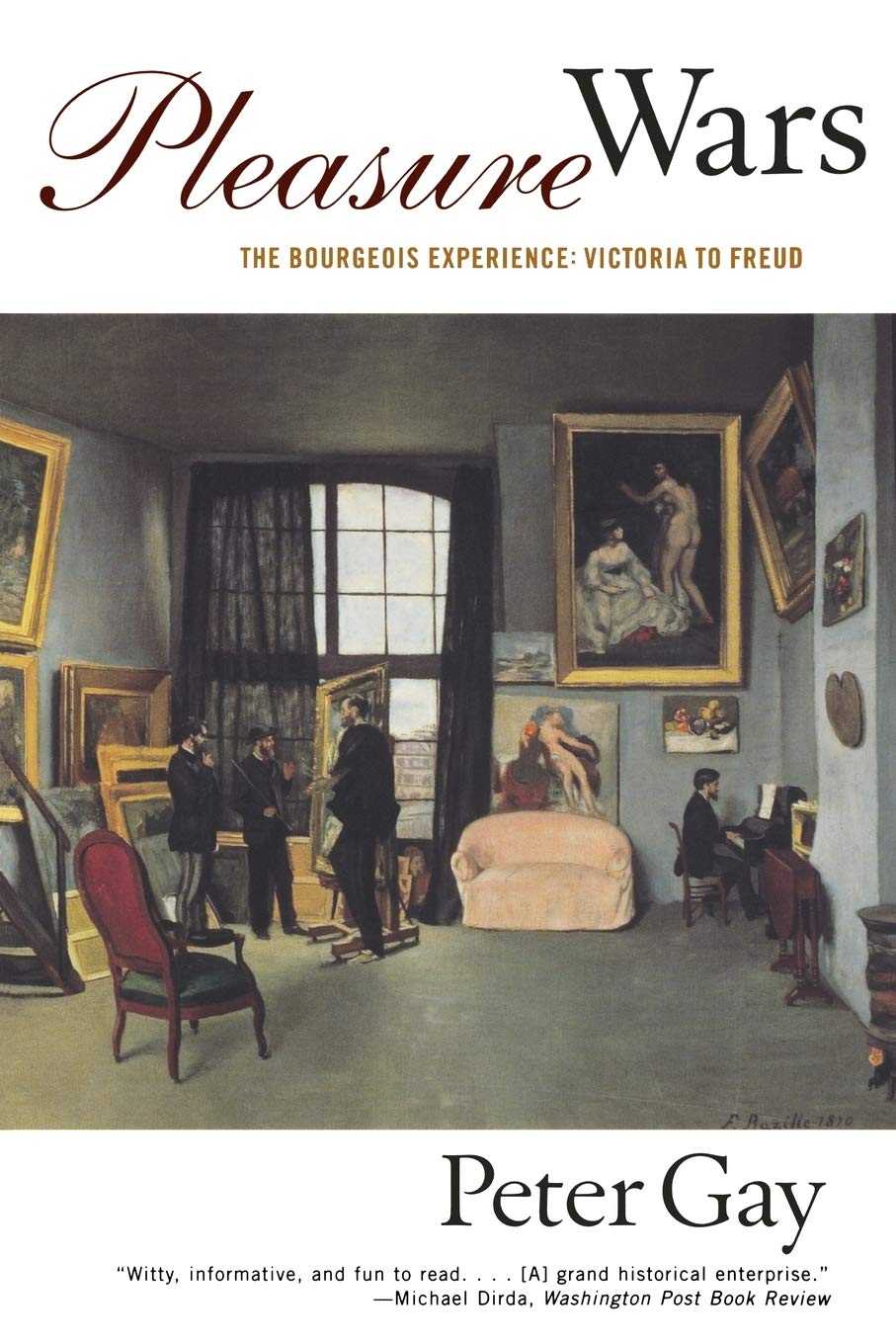 Pleasure Wars: The Bourgeois Experience: Victoria to Freud,Used