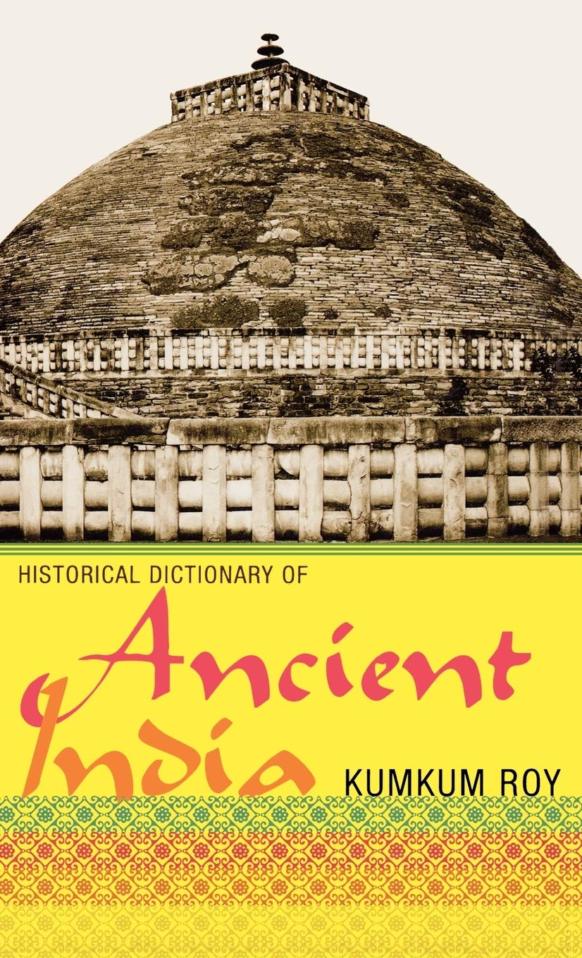 Historical Dictionary Of Ancient India (Volume 23) (Historical Dictionaries Of Ancient Civilizations And Historical Eras, 23),Used