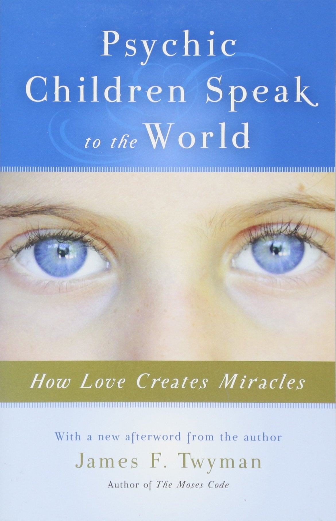 Psychic Children Speak to the World: How Love Creates Miracles,Used
