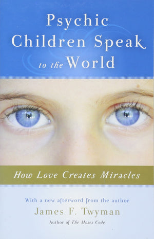 Psychic Children Speak to the World: How Love Creates Miracles,Used