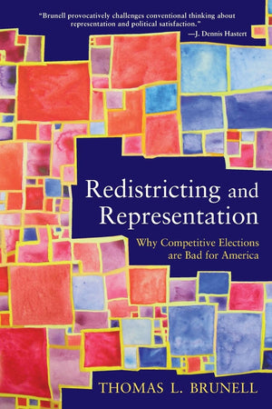 Redistricting and Representation (Controversies in Electoral Democracy and Representation),New