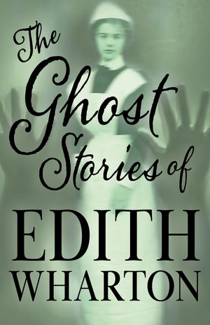 The Ghost Stories Of Edith Wharton,Used