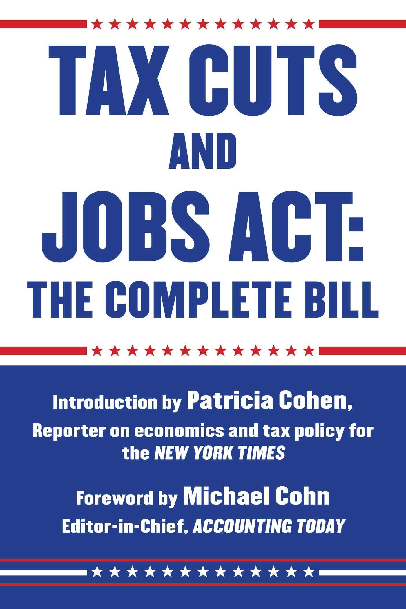 Tax Cuts and Jobs Act: The Complete Bill,Used