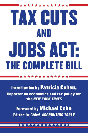 Tax Cuts and Jobs Act: The Complete Bill,Used