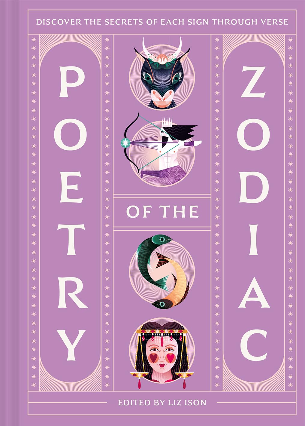 Poetry Of The Zodiac: Discover Your Celestial World Through Verse