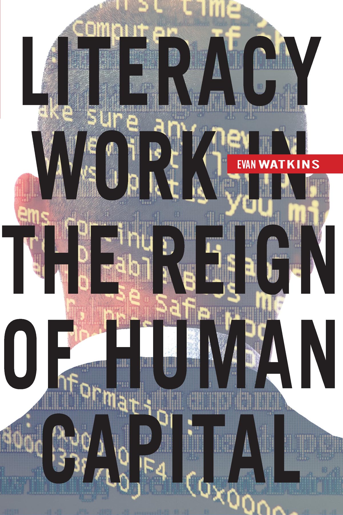 Literacy Work in the Reign of Human Capital,Used