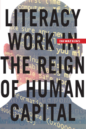 Literacy Work in the Reign of Human Capital,Used