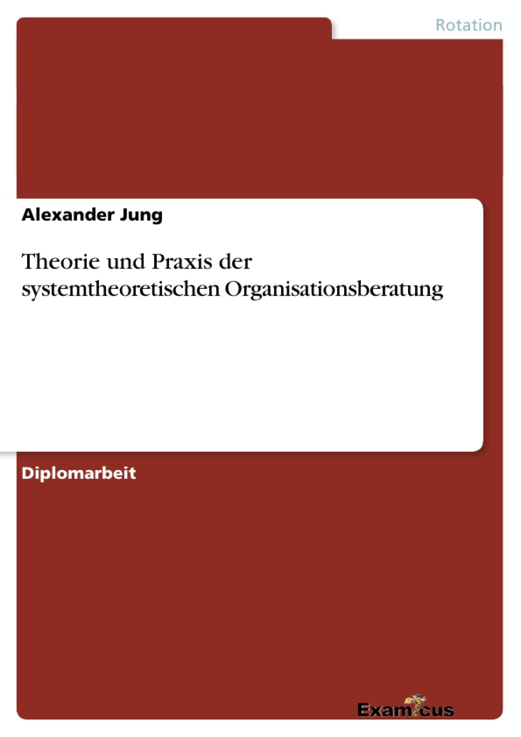 Theorie und Praxis der systemtheoretischen Organisationsberatung (German Edition),Used
