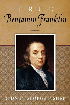 True Benjamin Franklin,Used