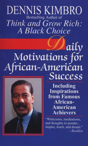 Daily Motivations for AfricanAmerican Success: Including Inspirations from Famous AfricanAmerican Achievers,Used