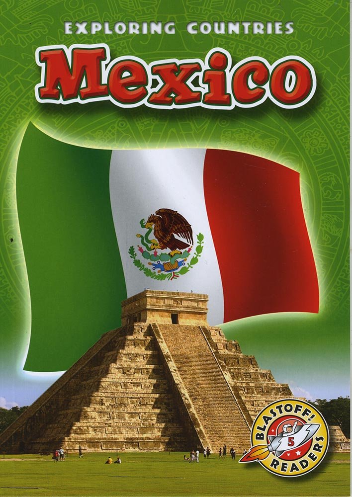 Mexico (Paperback) (Blastoff! Readers: Exploring Countries) (Exploring Countries: Blastoff Readers, Level 5),Used