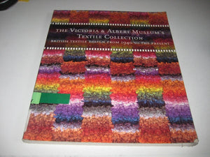 British Textile Design From 1940 to the Present (Victoria & Albert Museum's Textile Collection),Used